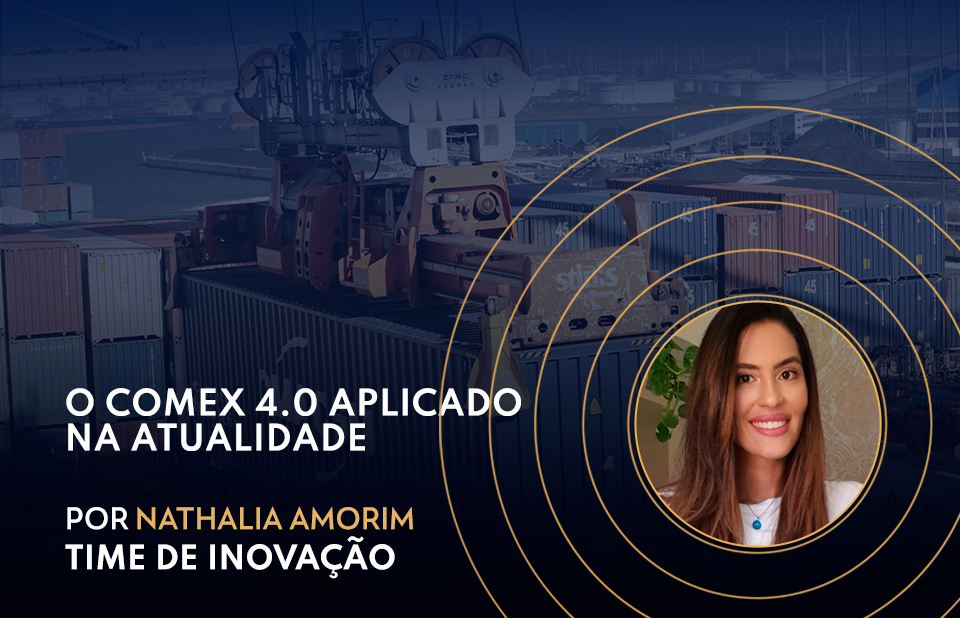 O Comex 4.0 aplicado na atualidade