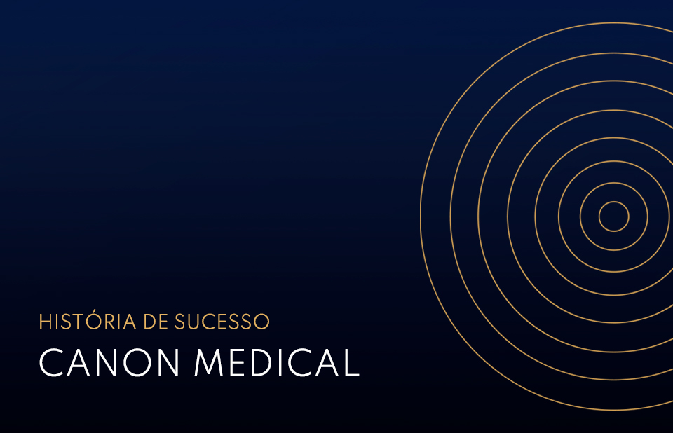 História de Sucesso Canon Medical